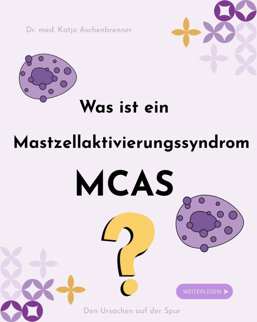 Was ist ein Mastzellaktivierungssyndrom (MCAS)?