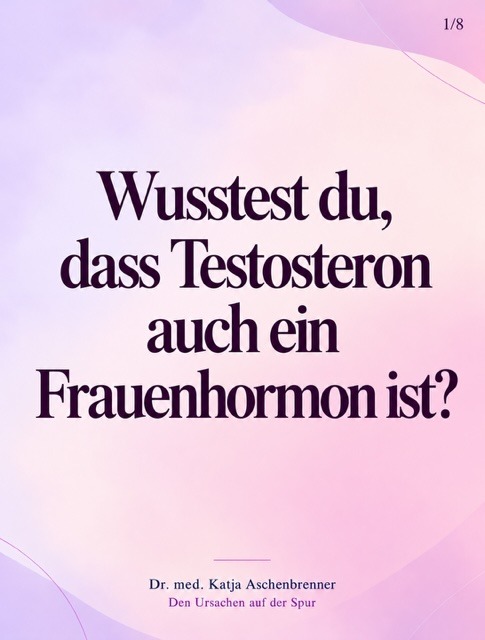 Wussten Sie, dass Testosteron auch ein Frauenhormon ist?